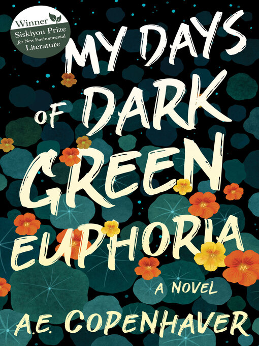 Title details for My Days of Dark Green Euphoria by A.E. Copenhaver - Available